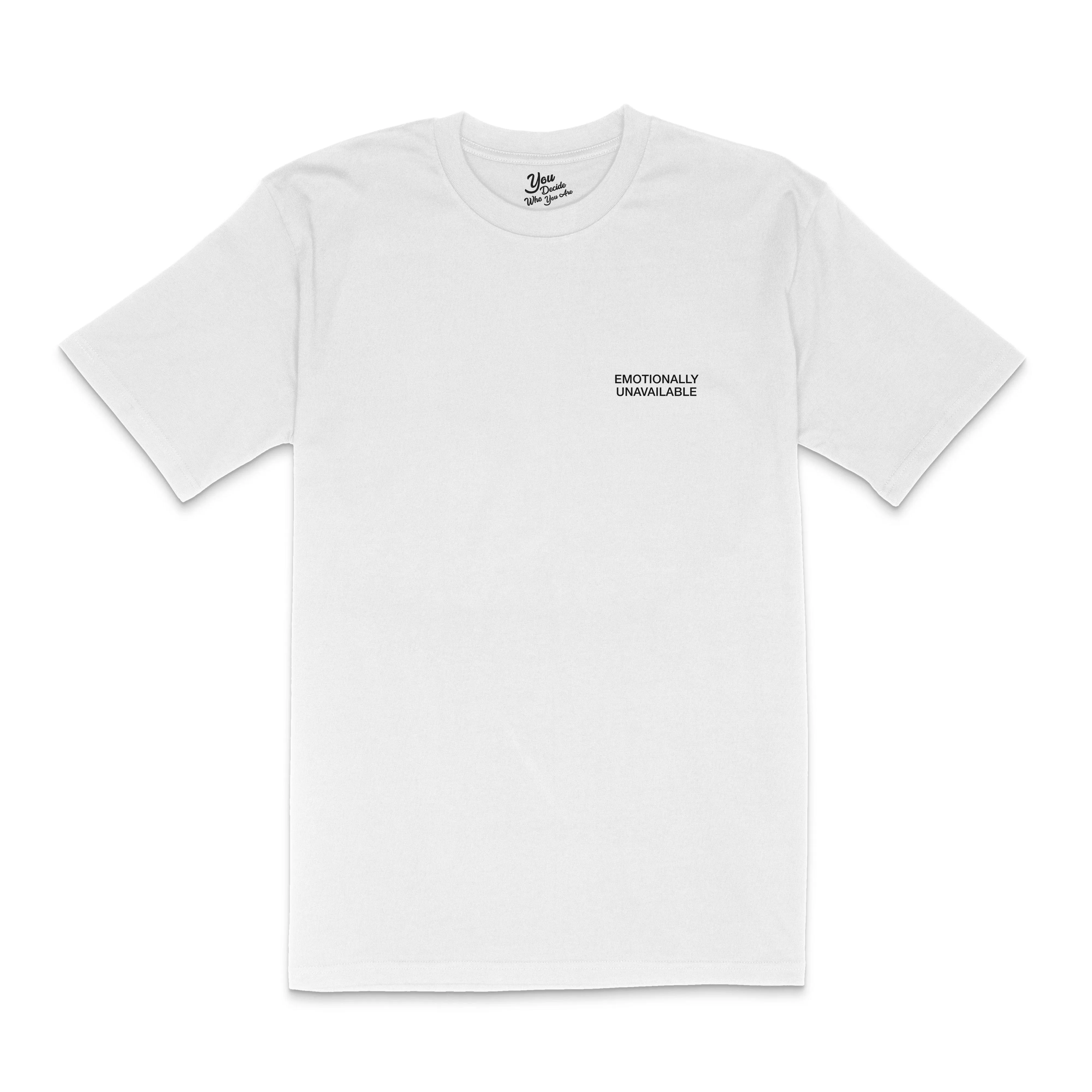 EMOTIONALLY UNAVAILABLE T-Shirt