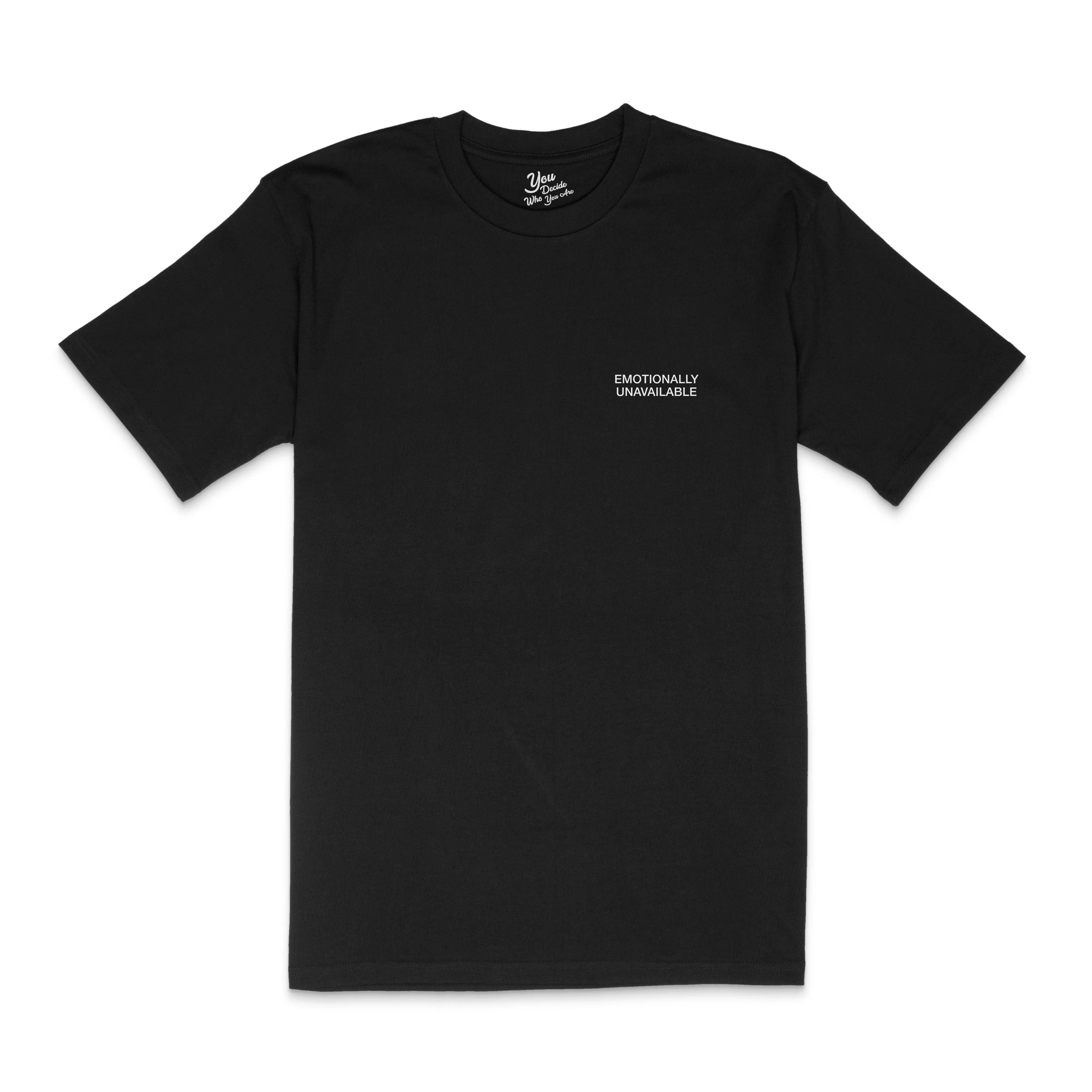 EMOTIONALLY UNAVAILABLE T-Shirt