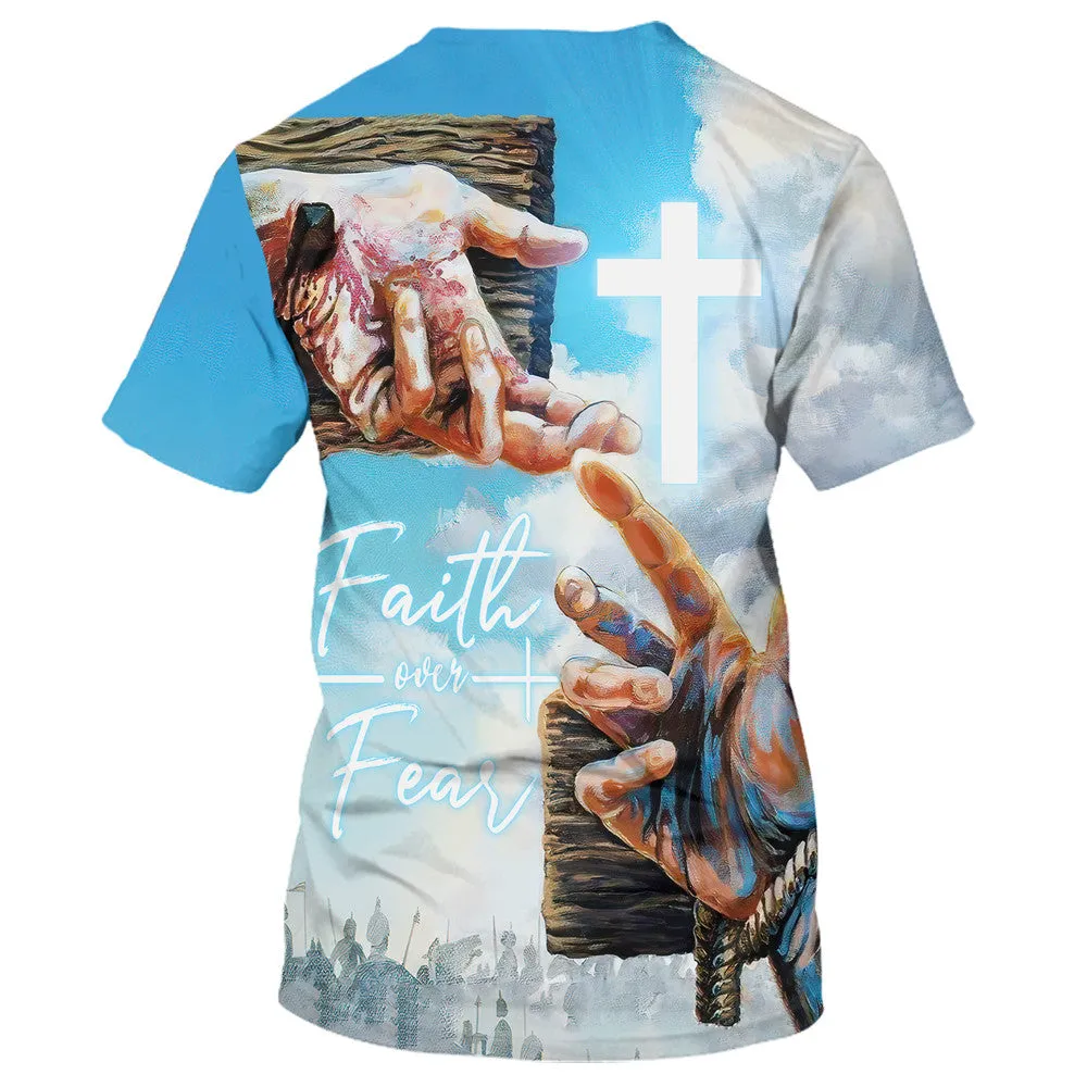 Faith Over Fear Jesus Hands 3d All Over Print Shirt - Christian 3d Shirts For Men Women