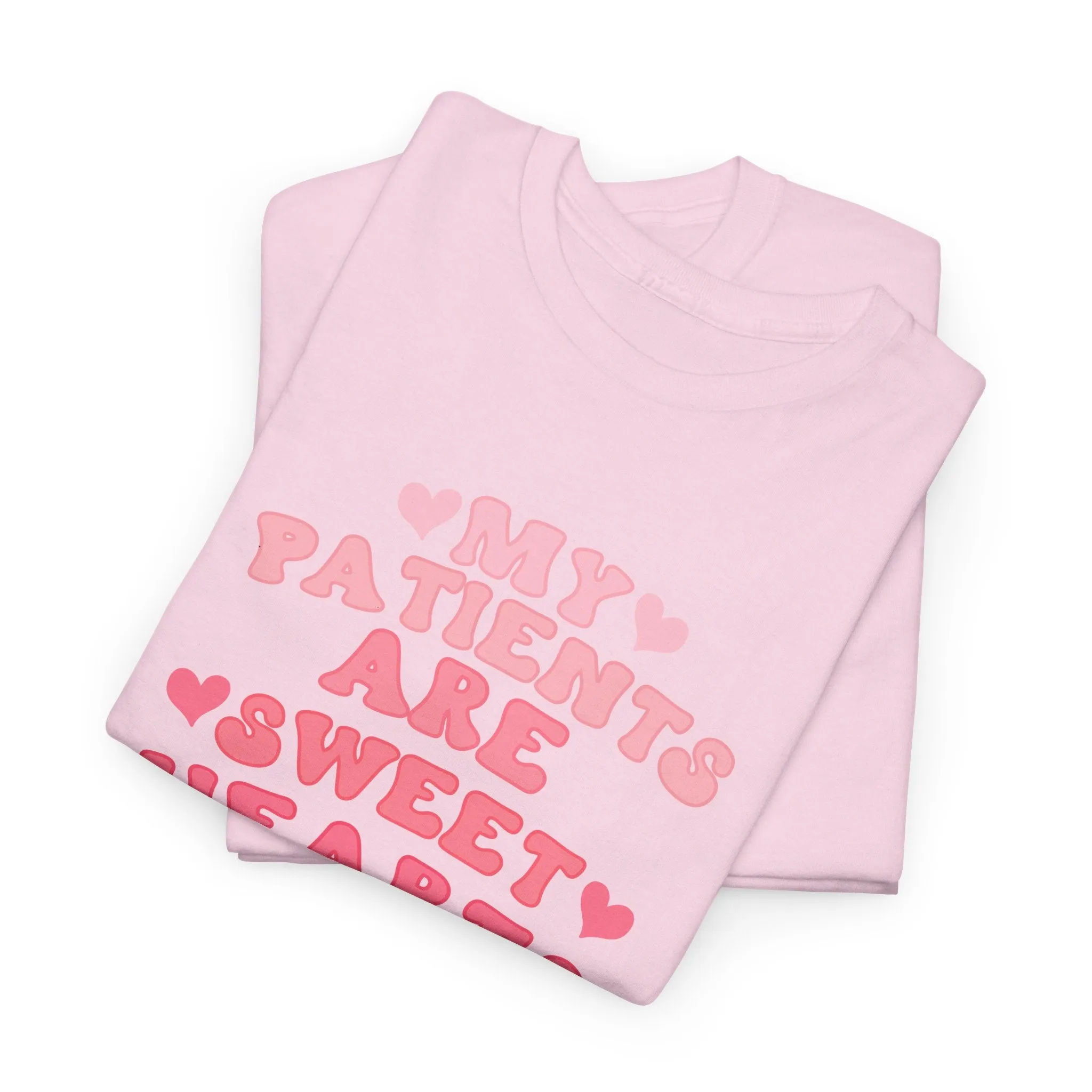 My Patients Are Sweethearts Unisex Heavy Cotton Tee