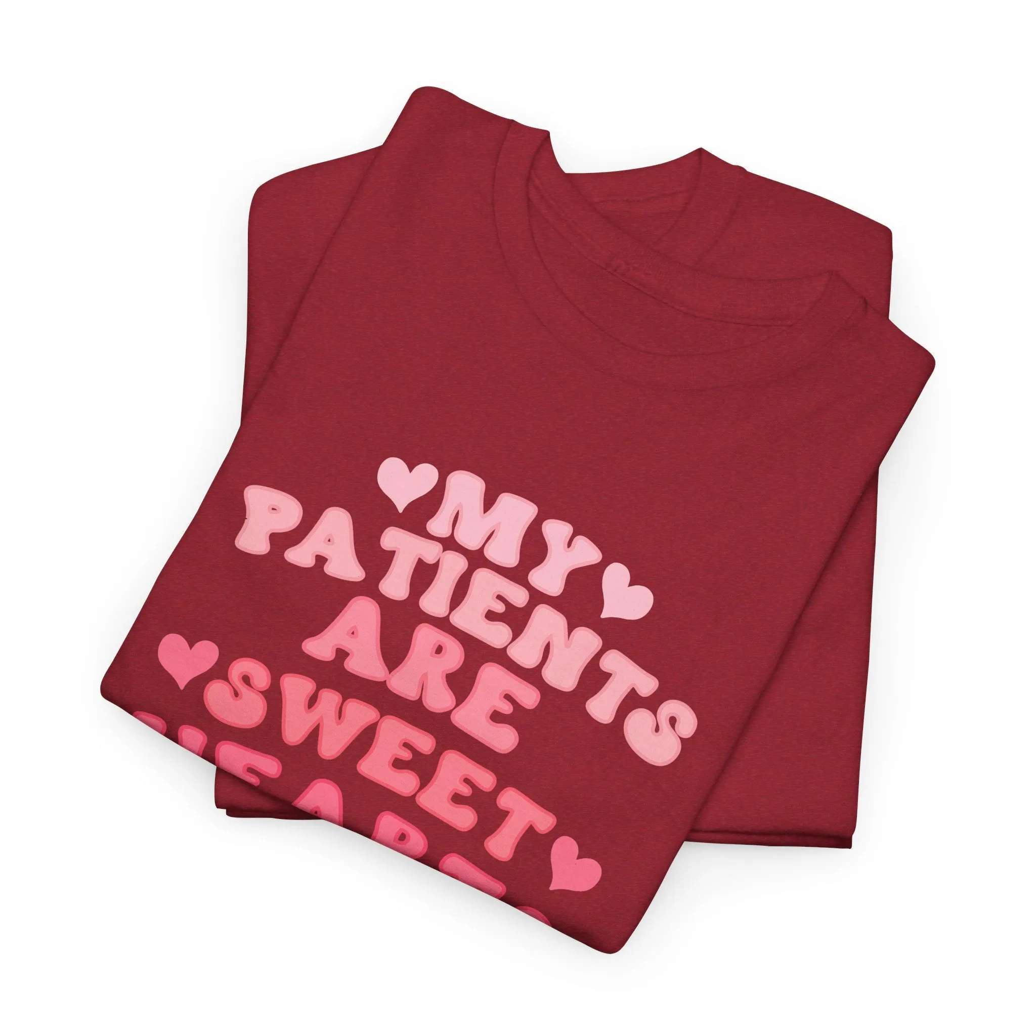 My Patients Are Sweethearts Unisex Heavy Cotton Tee