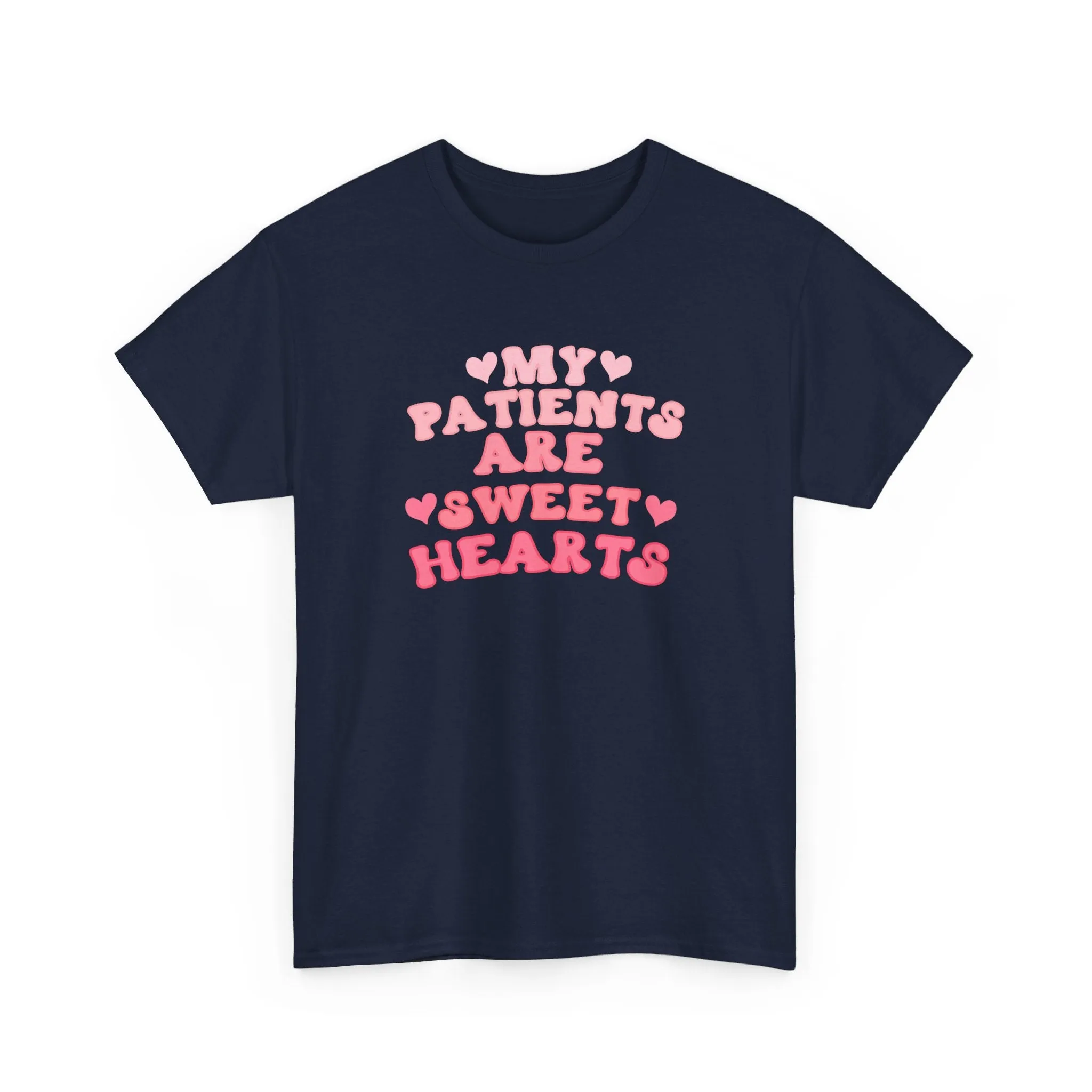 My Patients Are Sweethearts Unisex Heavy Cotton Tee