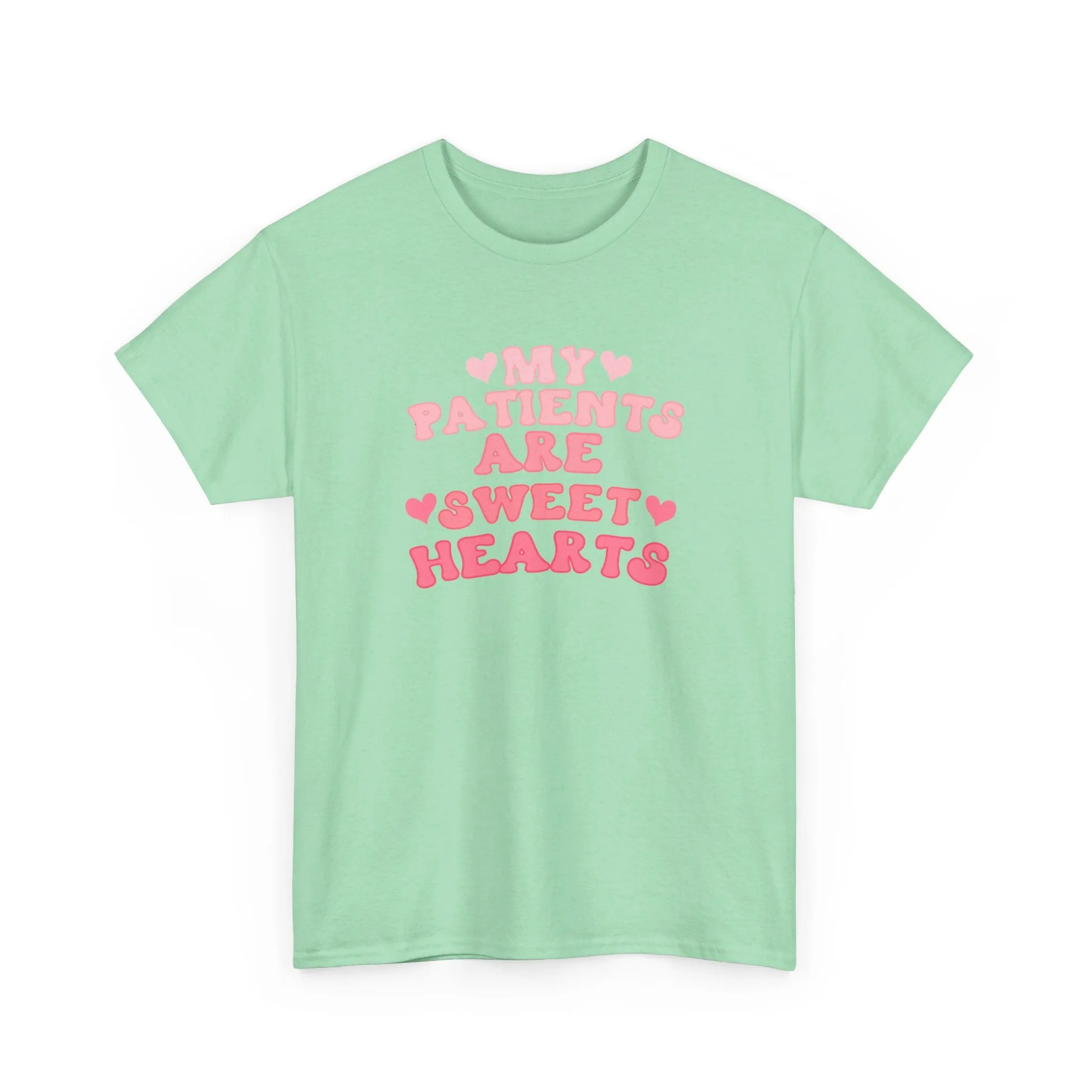 My Patients Are Sweethearts Unisex Heavy Cotton Tee