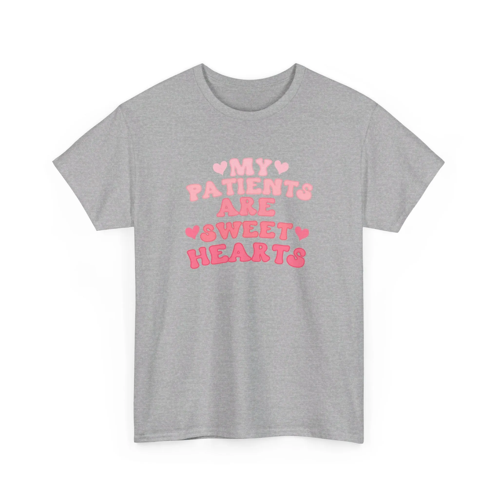 My Patients Are Sweethearts Unisex Heavy Cotton Tee