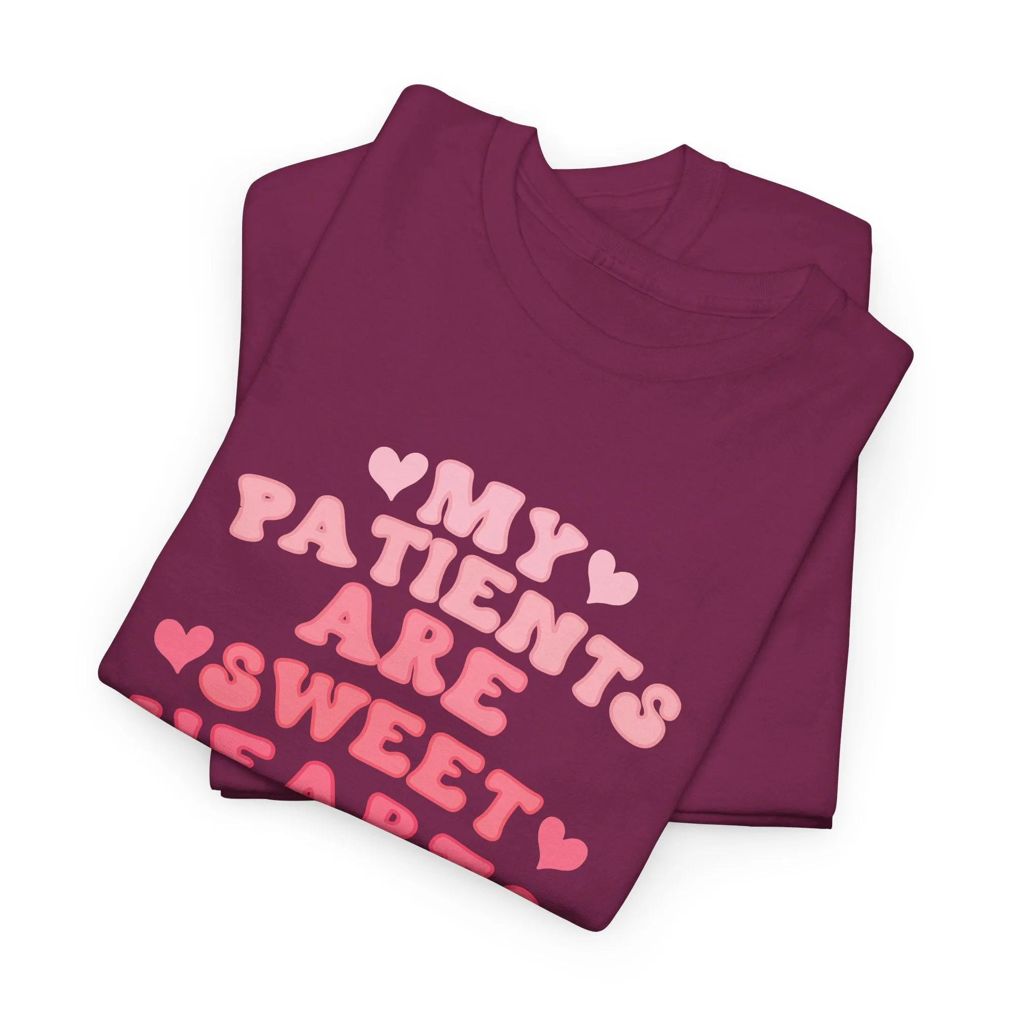 My Patients Are Sweethearts Unisex Heavy Cotton Tee