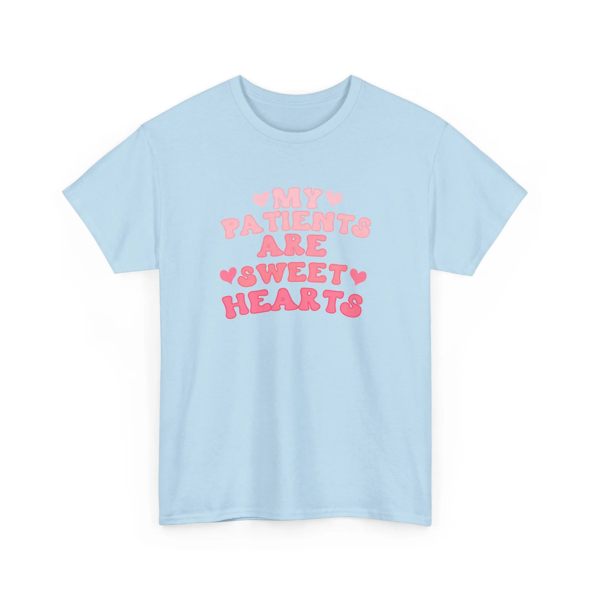 My Patients Are Sweethearts Unisex Heavy Cotton Tee