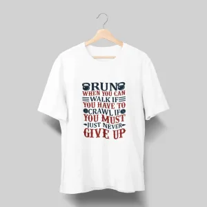 Run When You Can Walk if Round Neck Standard T-Shirt